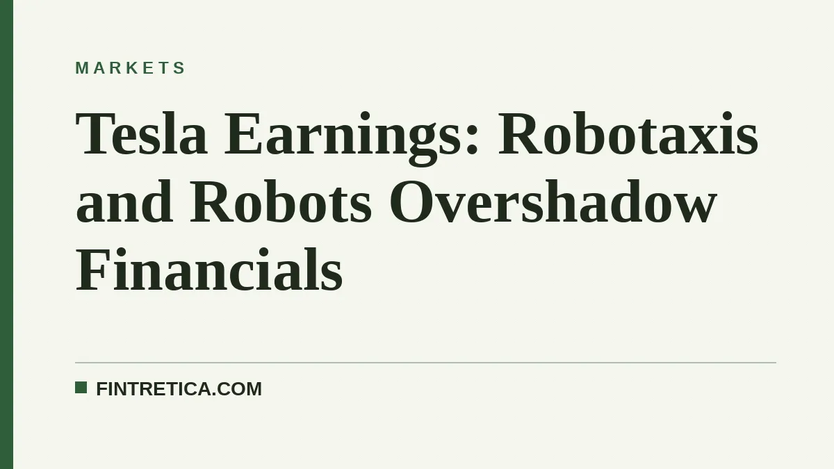 Tesla Earnings: Robotaxis and Robots Overshadow Financials