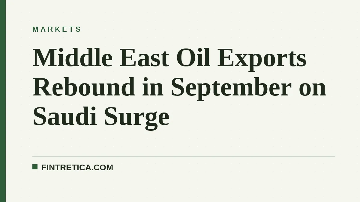 Middle East Oil Exports Rebound in September on Saudi Surge