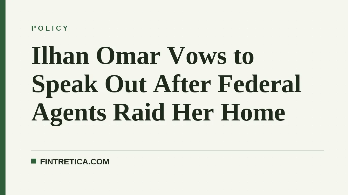 Ilhan Omar Vows to Speak Out After Federal Agents Raid Her Home