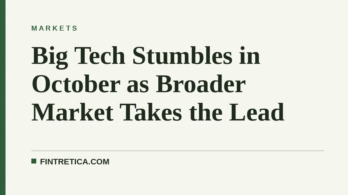 Big Tech Stumbles in October as Broader Market Takes the Lead