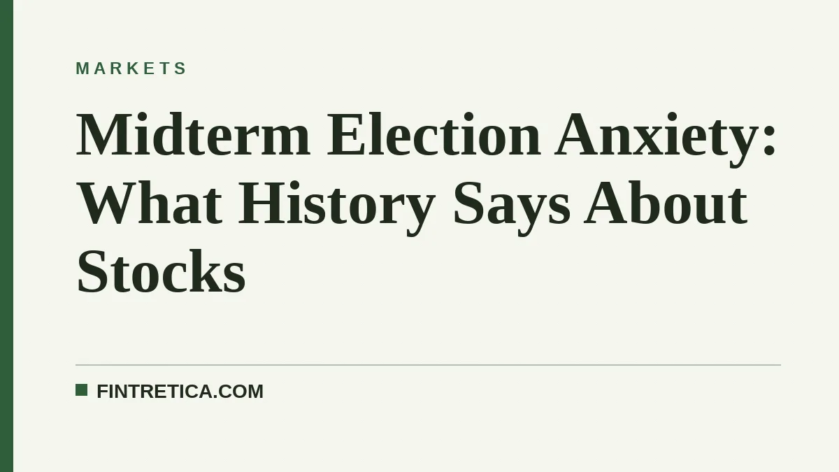 Midterm Election Anxiety: What History Says About Stocks
