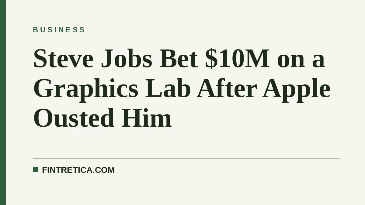 Steve Jobs Bet $10M on a Graphics Lab After Apple Ousted Him