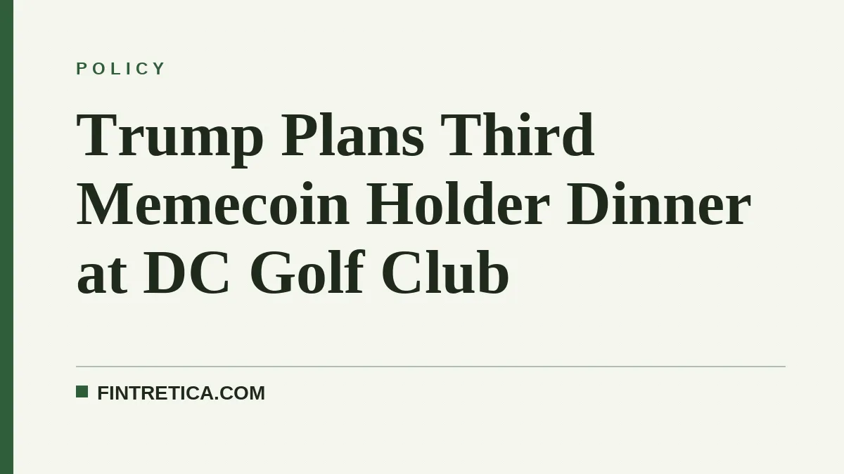 Trump Plans Third Memecoin Holder Dinner at DC Golf Club