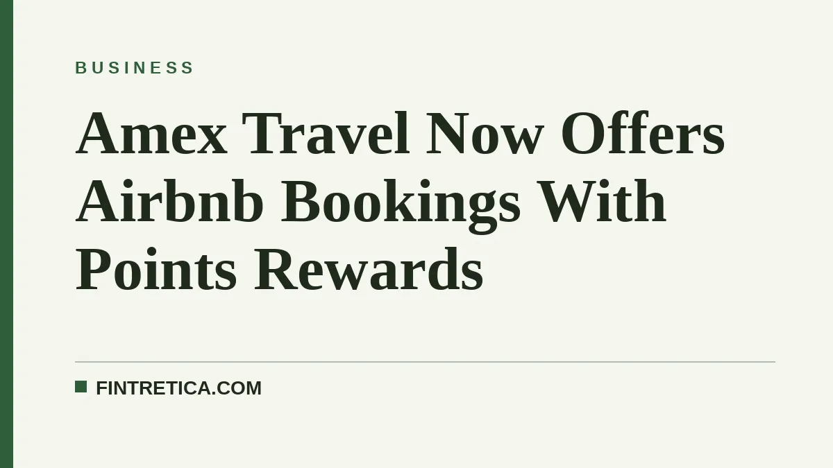 Amex Travel Now Offers Airbnb Bookings With Points Rewards