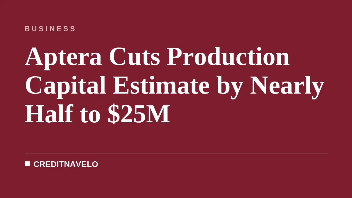 Aptera Cuts Production Capital Estimate by Nearly Half to $25M