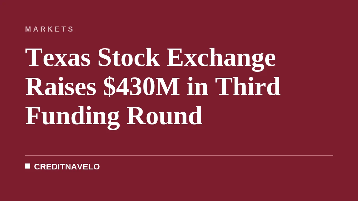 Texas Stock Exchange Raises $430M in Third Funding Round