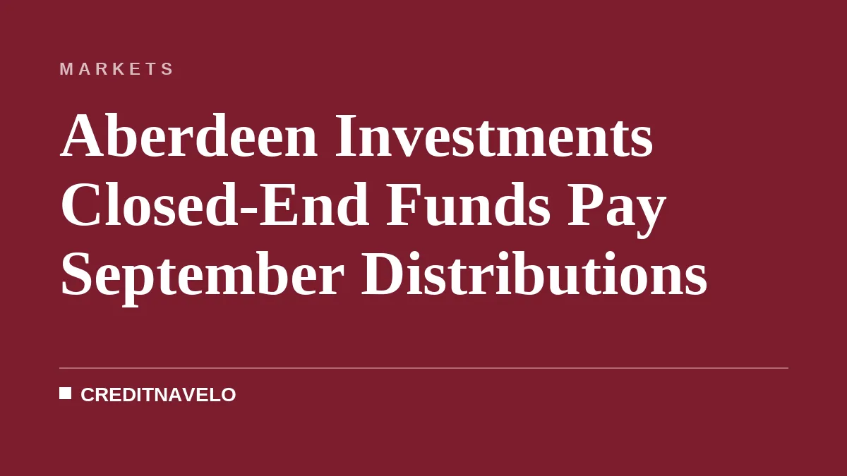 Aberdeen Investments Closed-End Funds Pay September Distributions
