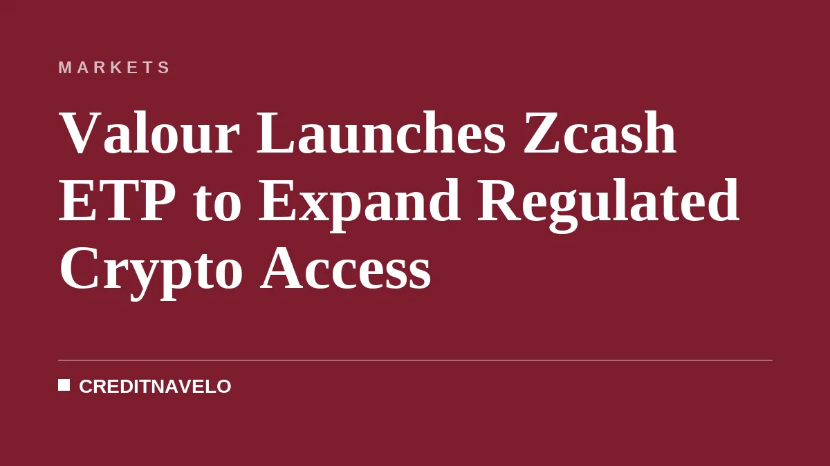 Valour Launches Zcash ETP to Expand Regulated Crypto Access
