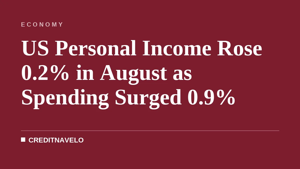 US Personal Income Rose 0.2% in August as Spending Surged 0.9%
