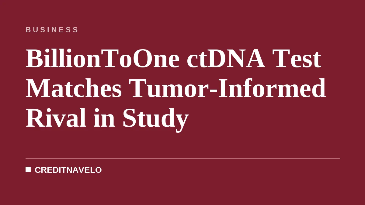 BillionToOne ctDNA Test Matches Tumor-Informed Rival in Study