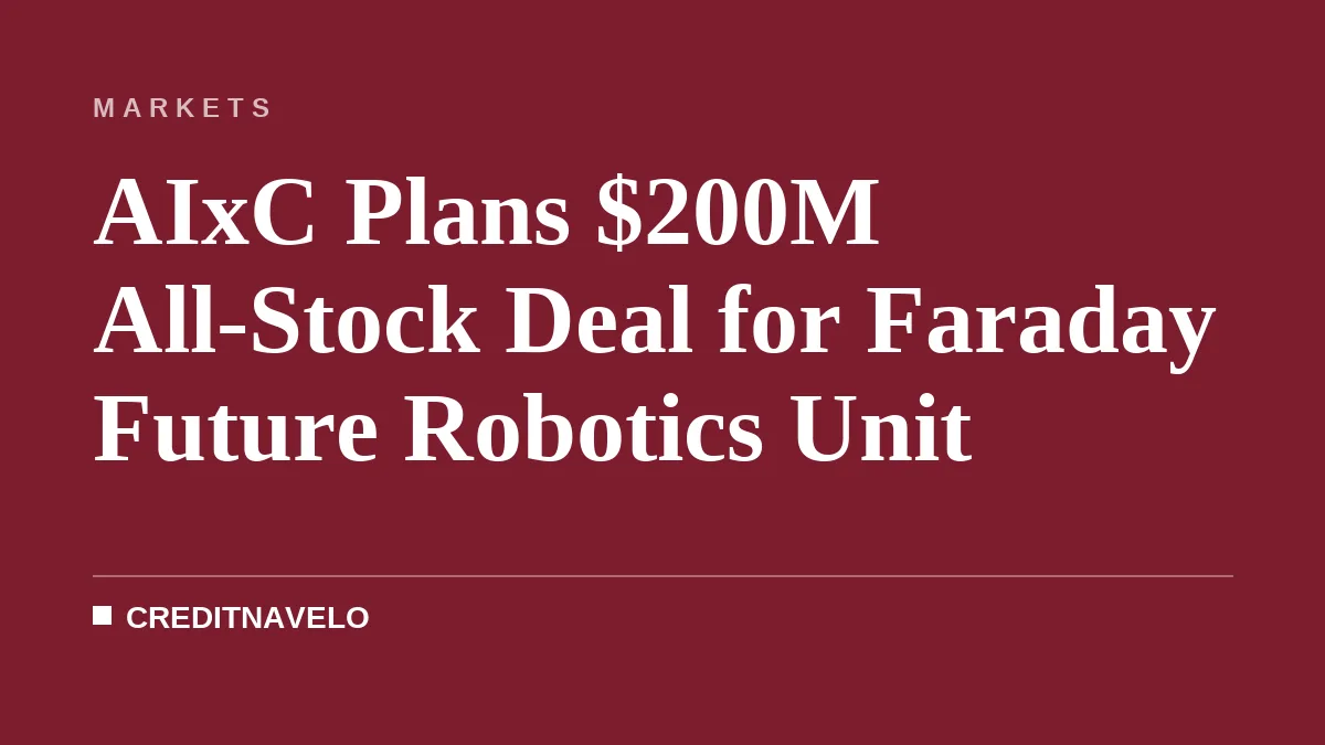 AIxC Plans $200M All-Stock Deal for Faraday Future Robotics Unit