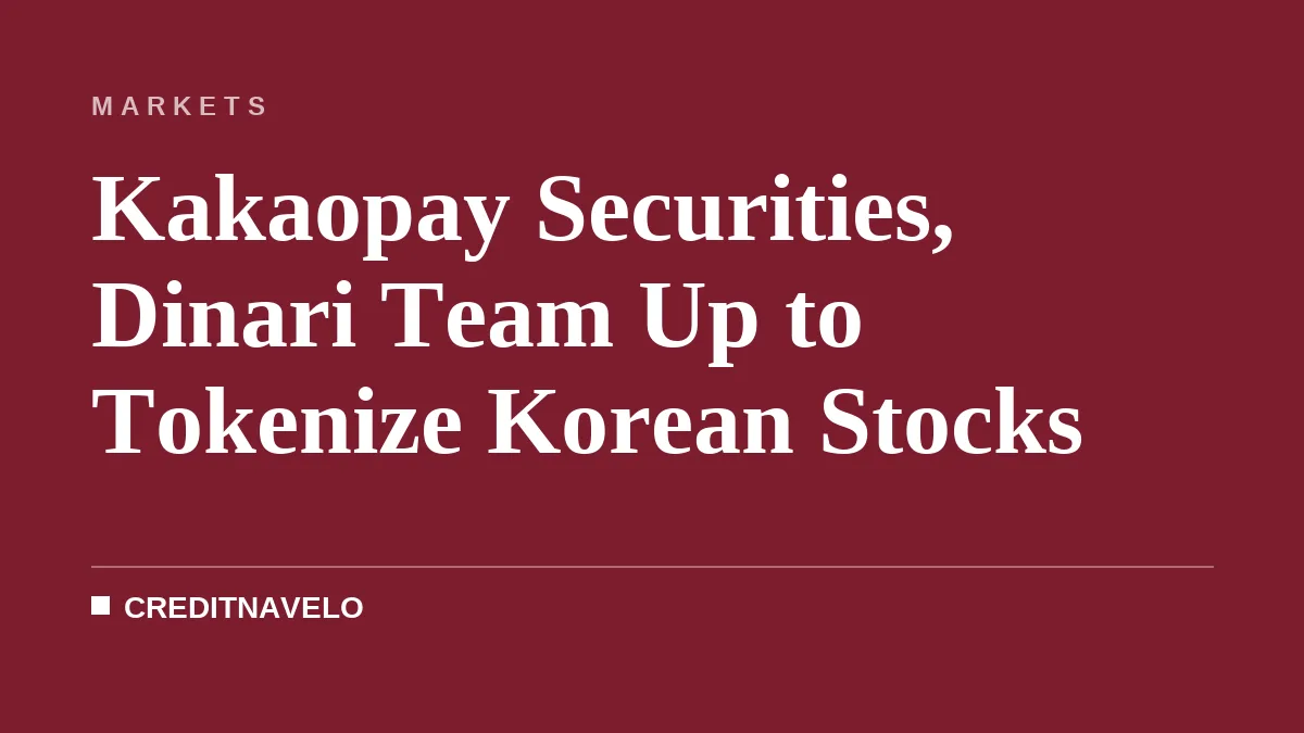 Kakaopay Securities, Dinari Team Up to Tokenize Korean Stocks