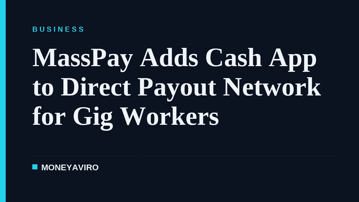 MassPay Adds Cash App to Direct Payout Network for Gig Workers