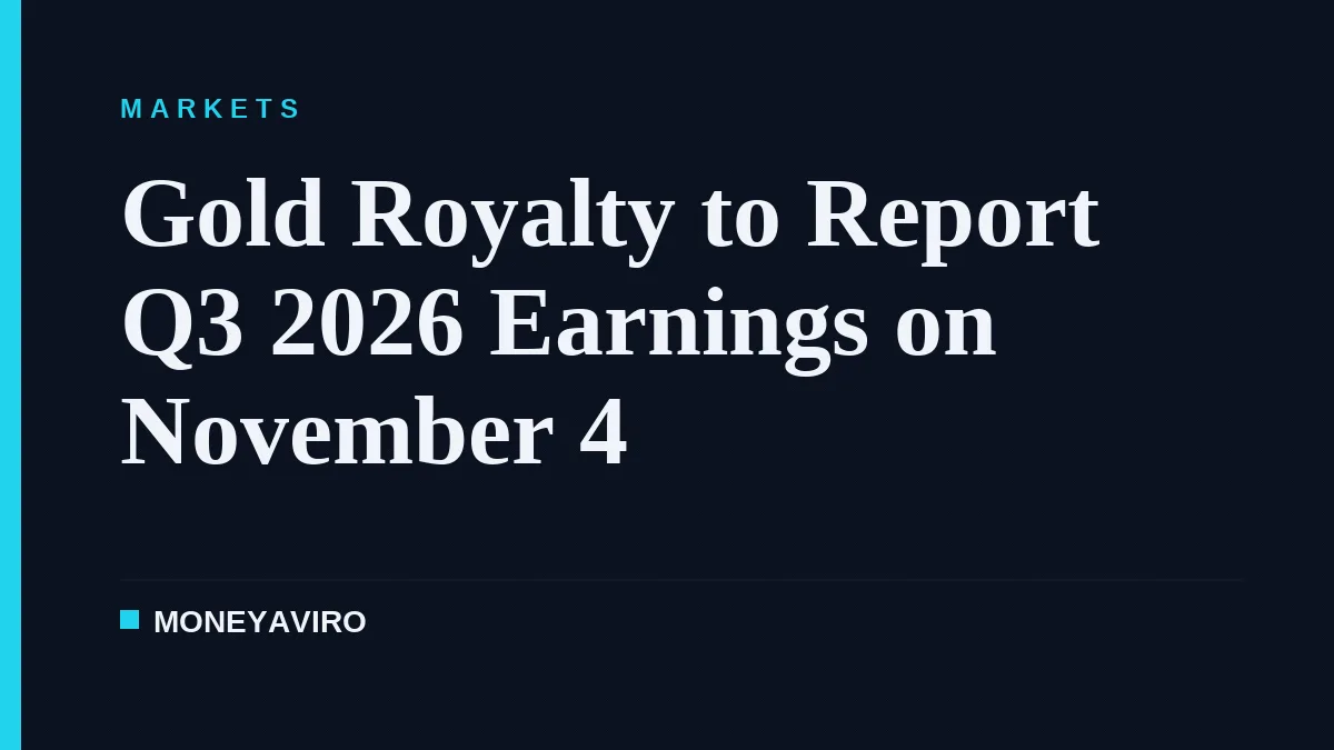 Gold Royalty to Report Q3 2026 Earnings on November 4
