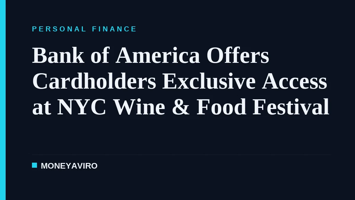 Bank of America Offers Cardholders Exclusive Access at NYC Wine & Food Festival