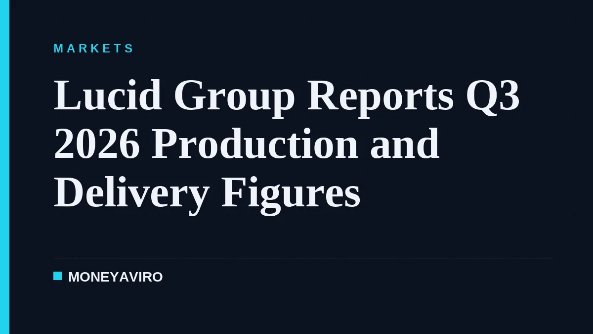 Lucid Group Reports Q3 2026 Production and Delivery Figures