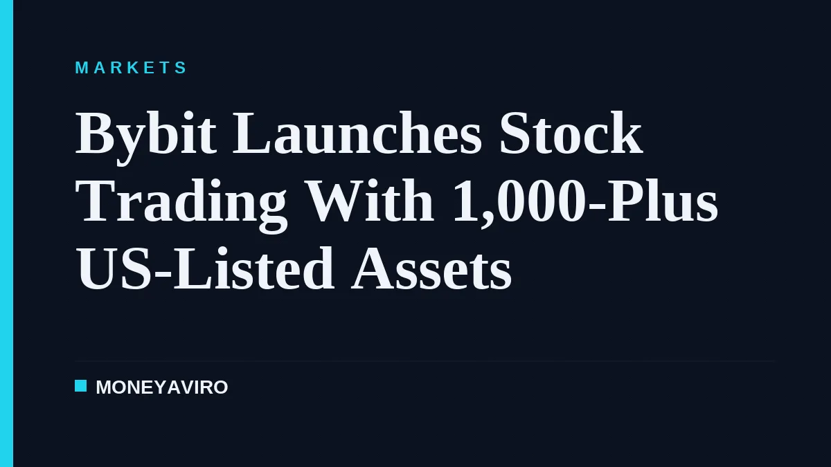 Bybit Launches Stock Trading With 1,000-Plus US-Listed Assets