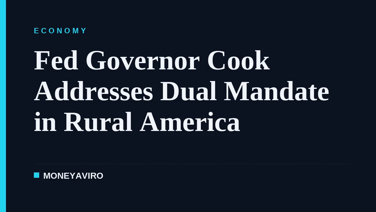 Fed Governor Cook Addresses Dual Mandate in Rural America