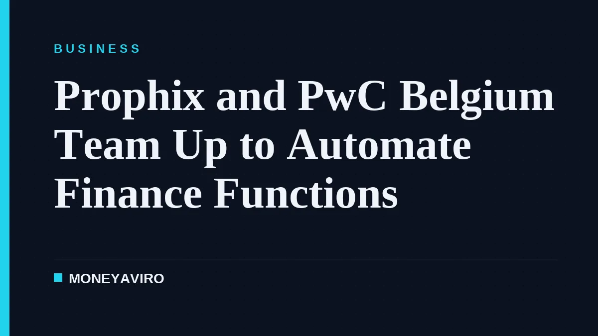 Prophix and PwC Belgium Team Up to Automate Finance Functions