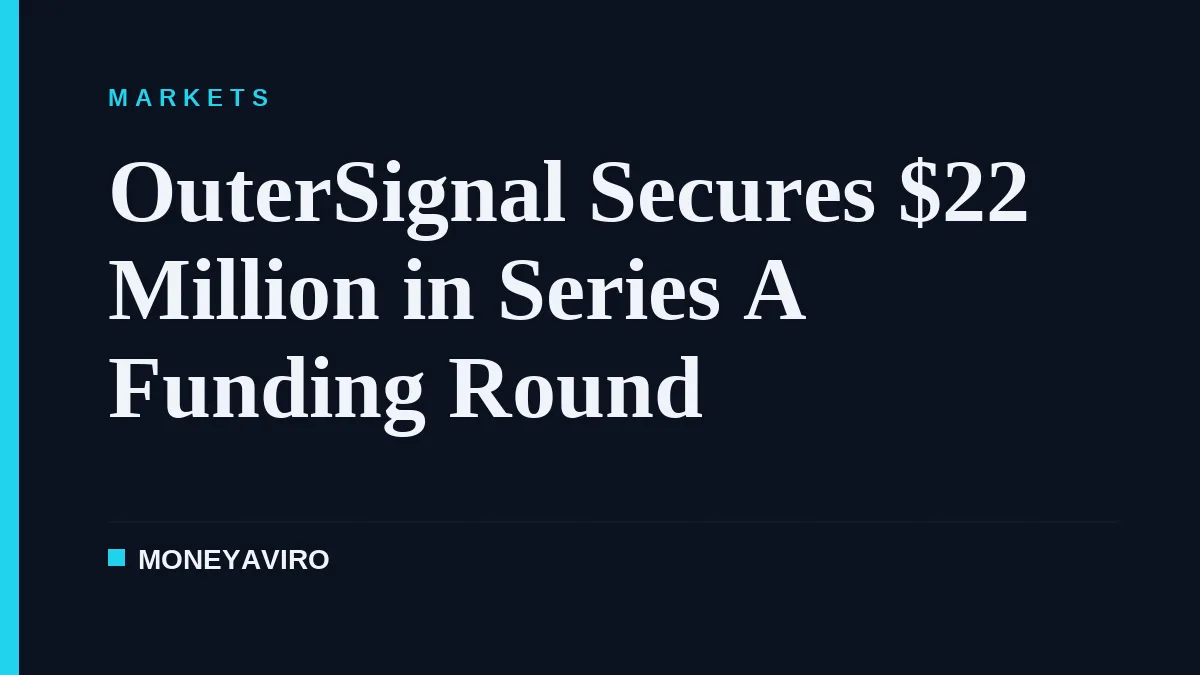 OuterSignal Secures $22 Million in Series A Funding Round