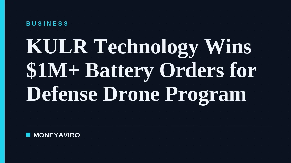 KULR Technology Wins $1M+ Battery Orders for Defense Drone Program