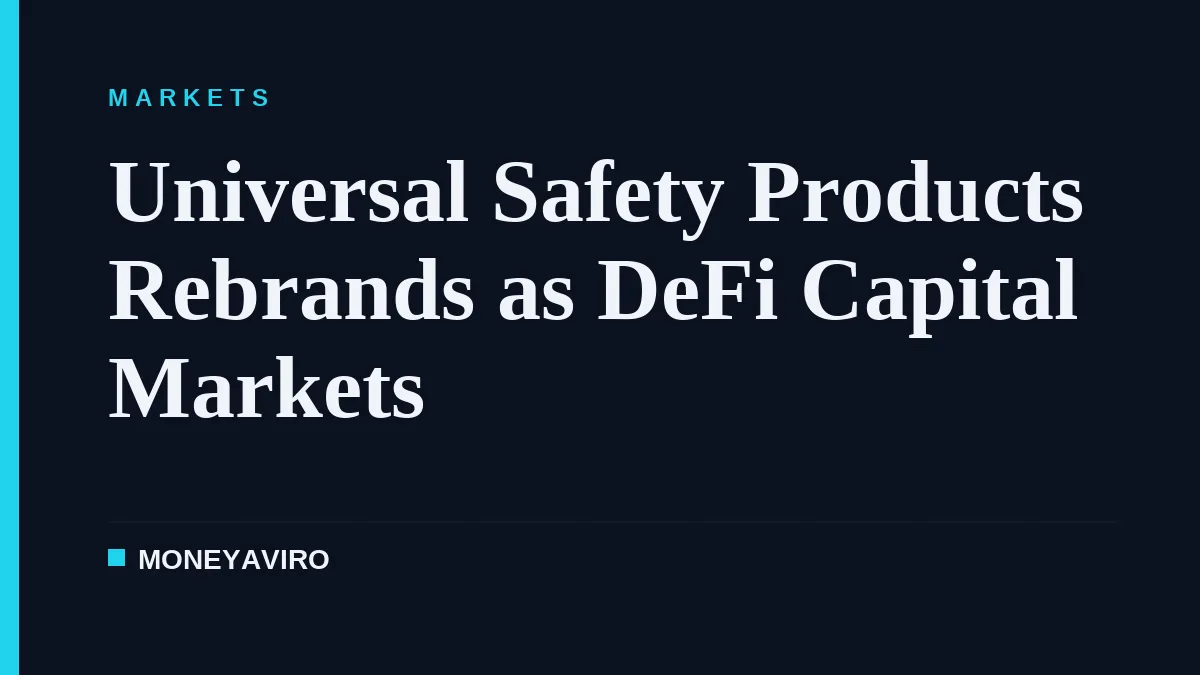 Universal Safety Products Rebrands as DeFi Capital Markets