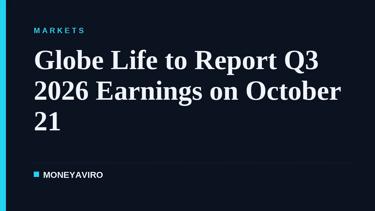 Globe Life to Report Q3 2026 Earnings on October 21