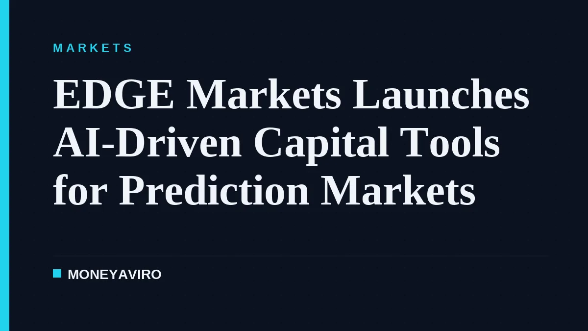 EDGE Markets Launches AI-Driven Capital Tools for Prediction Markets