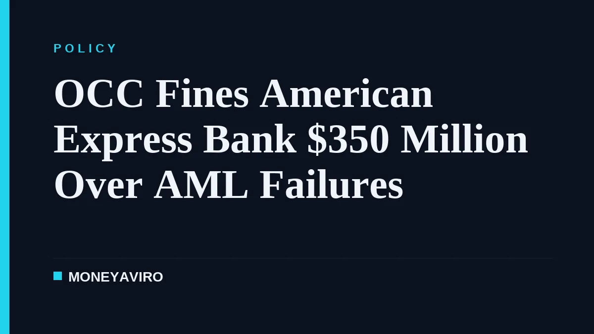 OCC Fines American Express Bank $350 Million Over AML Failures