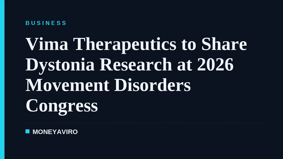 Vima Therapeutics to Share Dystonia Research at 2026 Movement Disorders Congress