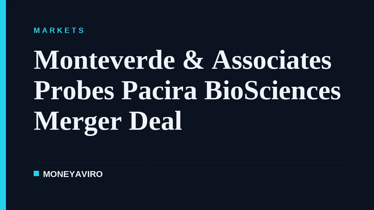Monteverde & Associates Probes Pacira BioSciences Merger Deal