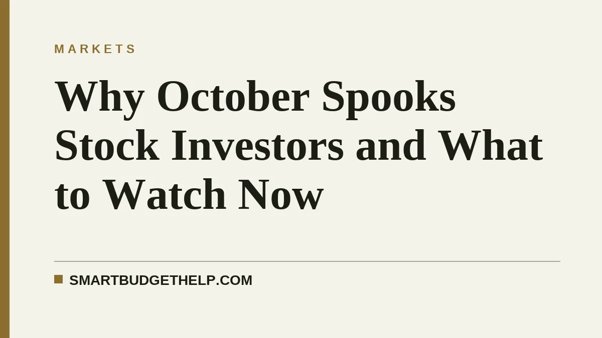 Why October Spooks Stock Investors and What to Watch Now
