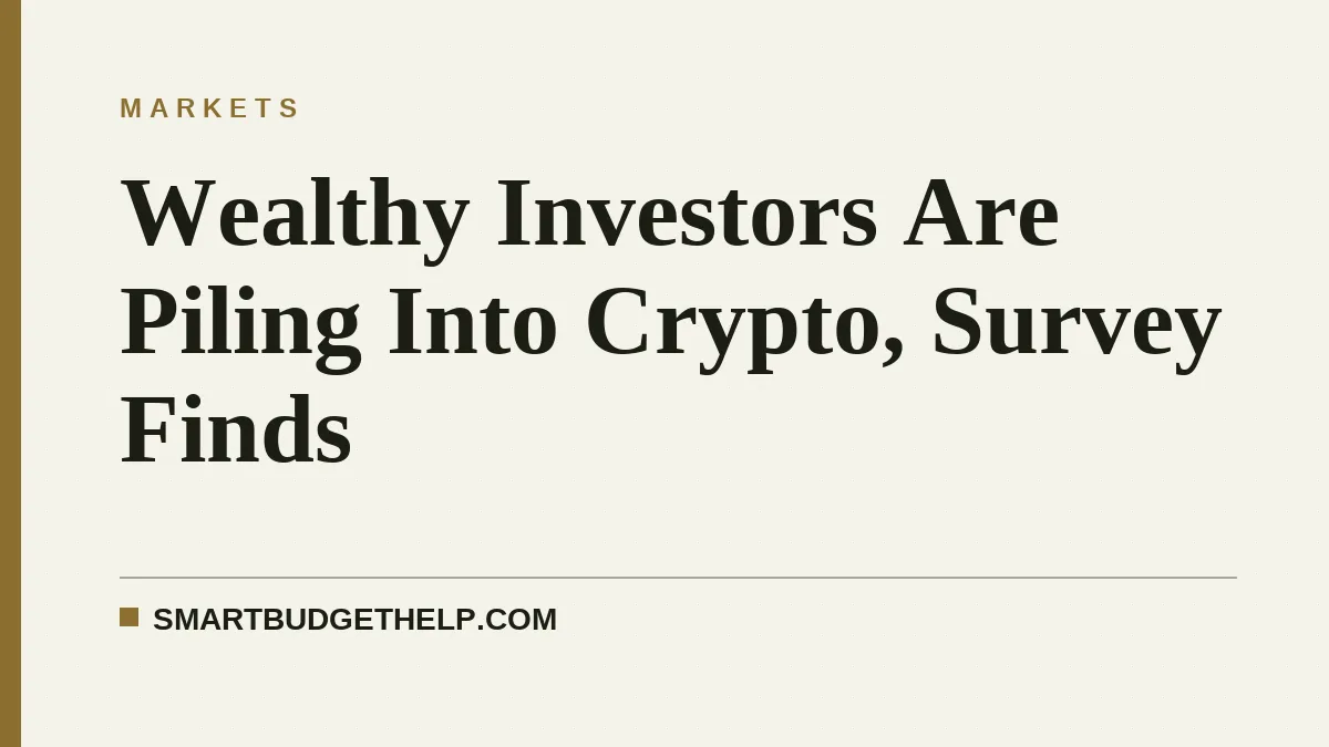 Wealthy Investors Are Piling Into Crypto, Survey Finds
