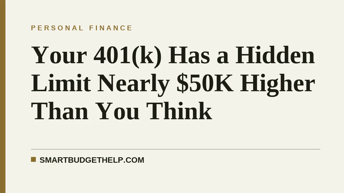 Your 401(k) Has a Hidden Limit Nearly $50K Higher Than You Think