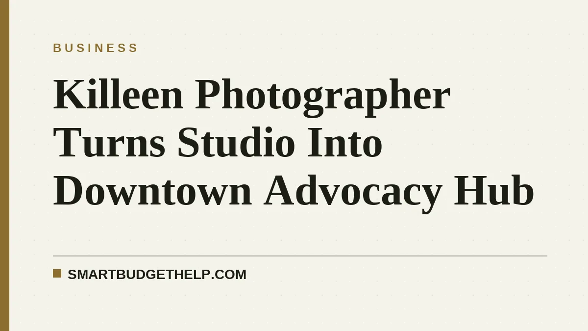 Killeen Photographer Turns Studio Into Downtown Advocacy Hub