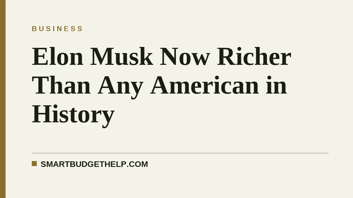 Elon Musk Now Richer Than Any American in History