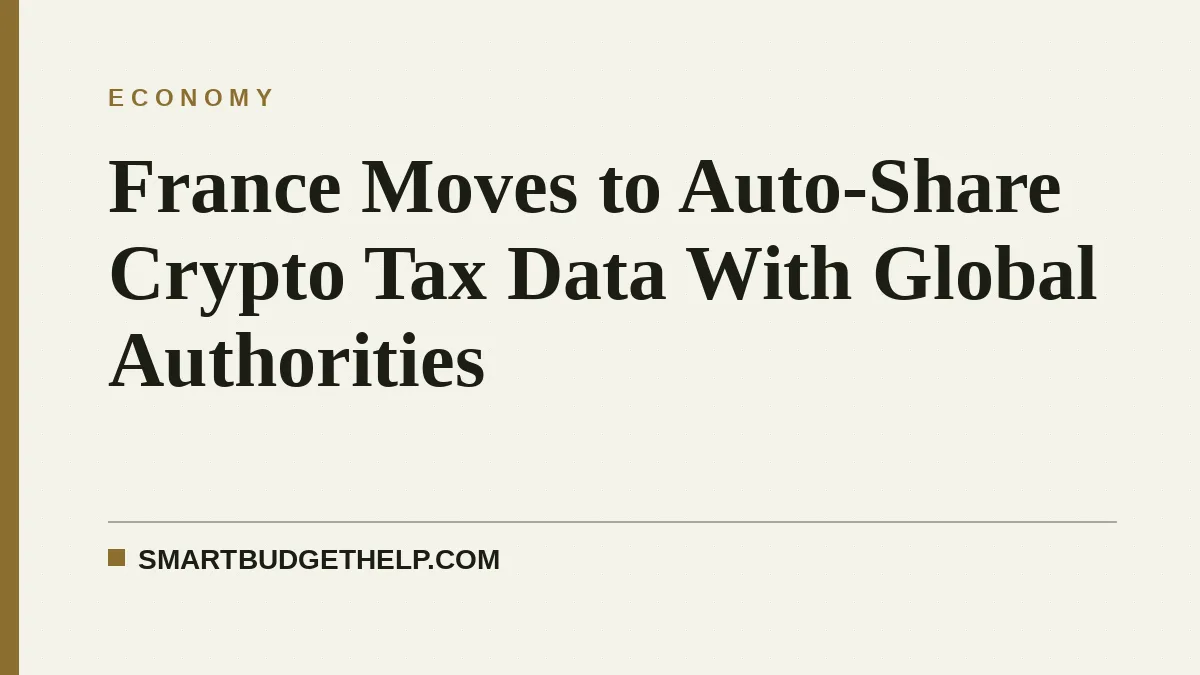 France Moves to Auto-Share Crypto Tax Data With Global Authorities