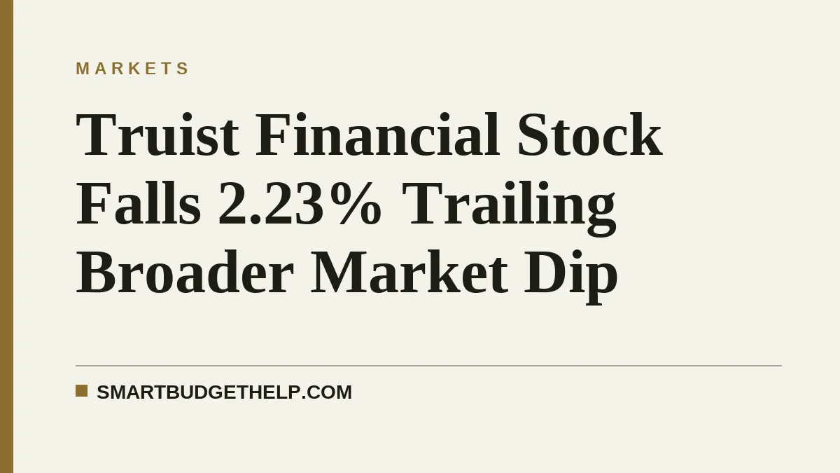 Truist Financial Stock Falls 2.23% Trailing Broader Market Dip