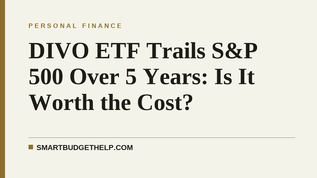 DIVO ETF Trails S&P 500 Over 5 Years: Is It Worth the Cost?