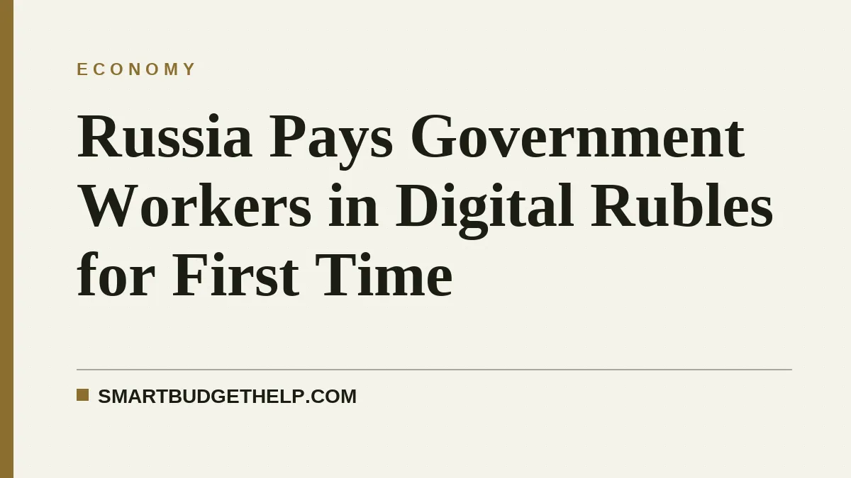 Russia Pays Government Workers in Digital Rubles for First Time