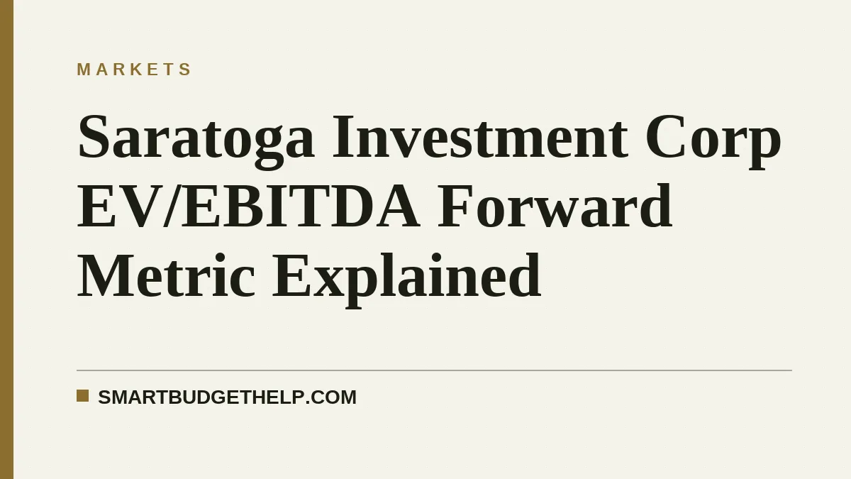 Saratoga Investment Corp EV/EBITDA Forward Metric Explained