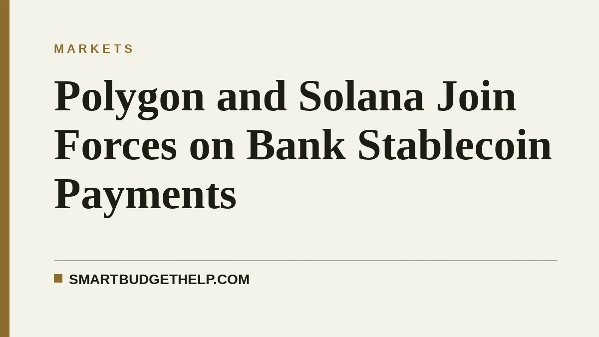 Polygon and Solana Join Forces on Bank Stablecoin Payments