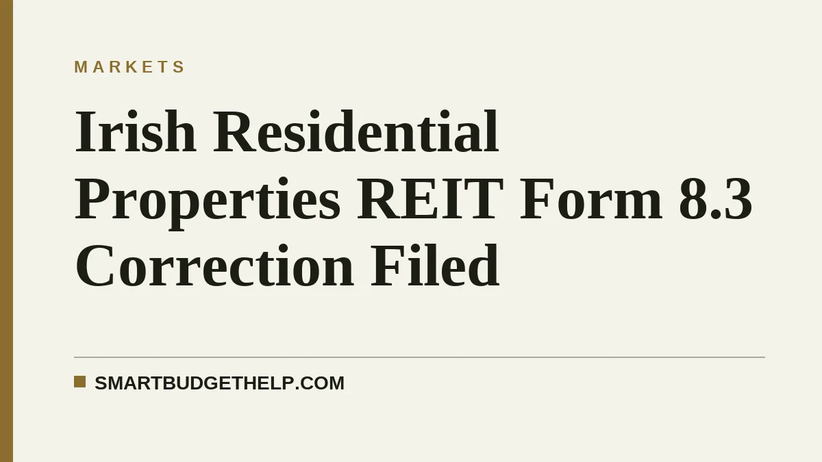 Irish Residential Properties REIT Form 8.3 Correction Filed