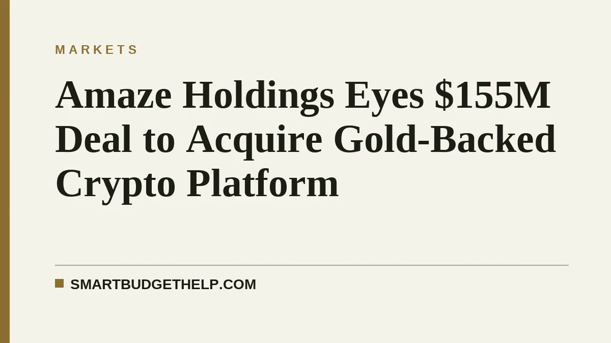 Amaze Holdings Eyes $155M Deal to Acquire Gold-Backed Crypto Platform