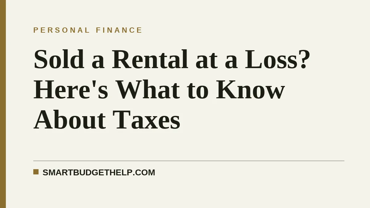Sold a Rental at a Loss? Here's What to Know About Taxes