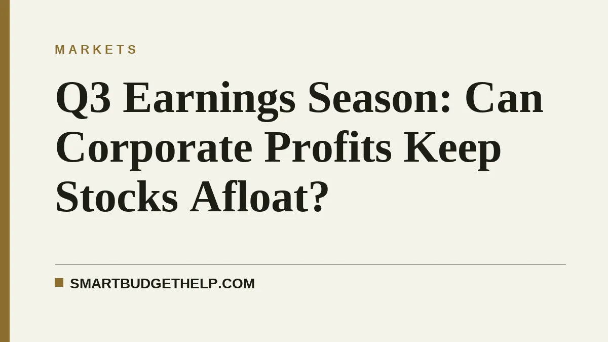 Q3 Earnings Season: Can Corporate Profits Keep Stocks Afloat?
