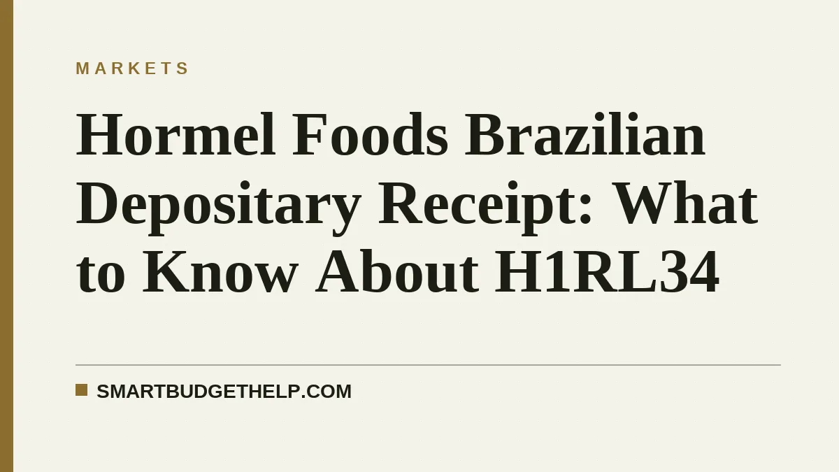 Hormel Foods Brazilian Depositary Receipt: What to Know About H1RL34