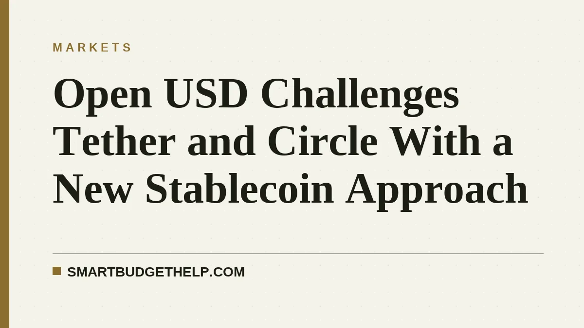 Open USD Challenges Tether and Circle With a New Stablecoin Approach