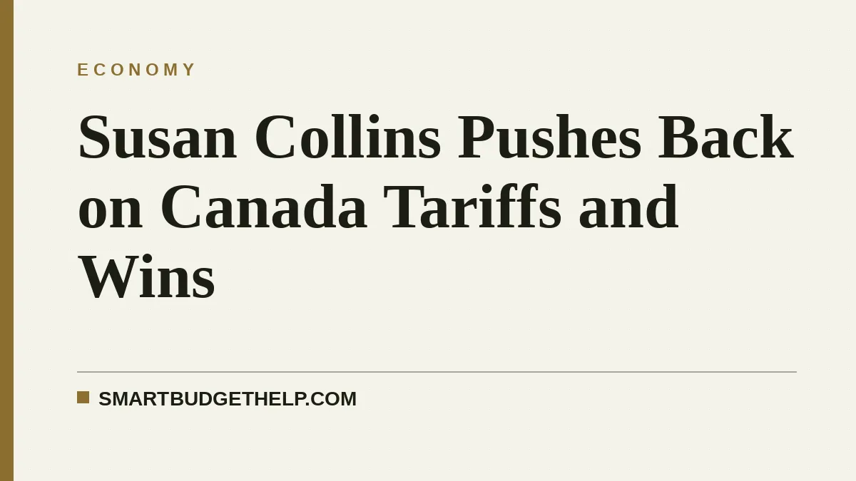 Susan Collins Pushes Back on Canada Tariffs and Wins