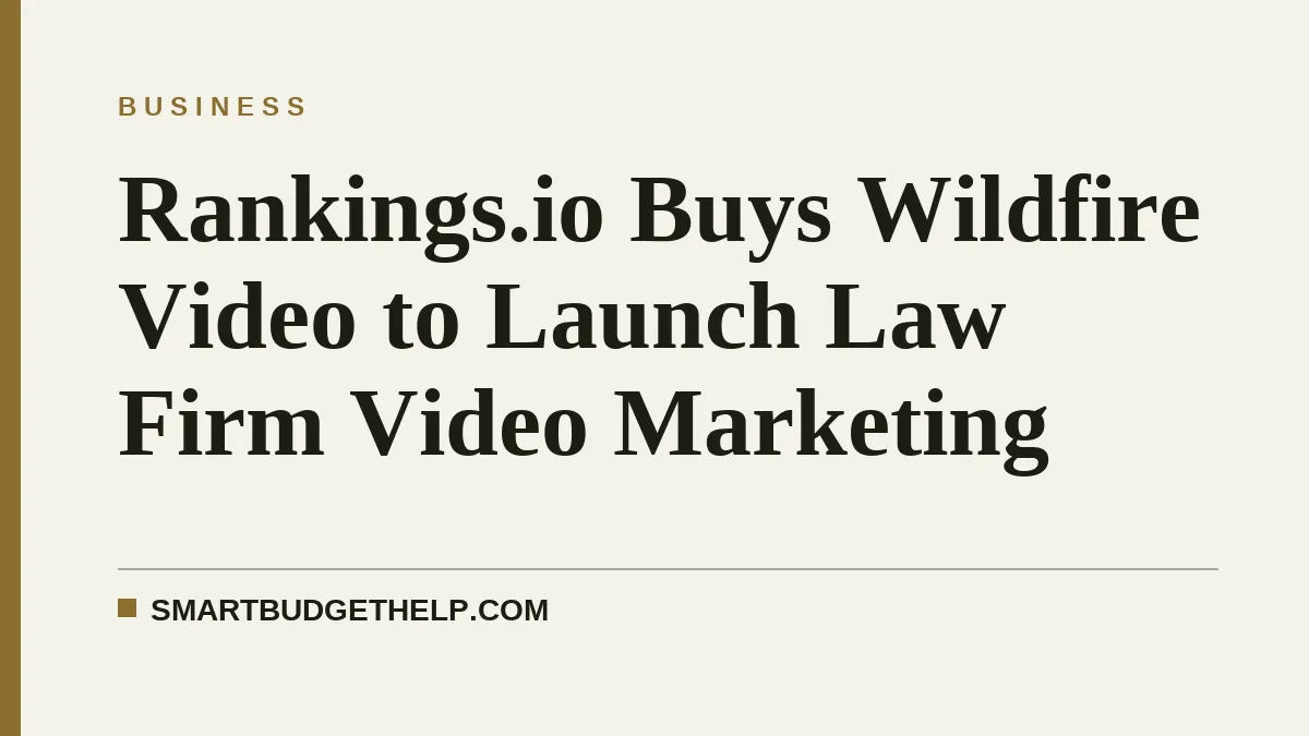 Rankings.io Buys Wildfire Video to Launch Law Firm Video Marketing